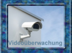 Sicherheit für Ihren Betrieb durch Videoüberwachung